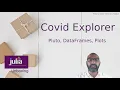 Julia unboxing 002 - Covid Explorer with Pluto Data Frames Plots