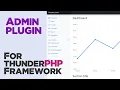 Admin plugin for thunderPHP Framework Quick programming tutorial