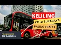 Download Lagu Jalan-Jalan Hemat Keliling Kota Surabaya Menggunakan Bis Suroboyo lengkap beserta cara bayarnya