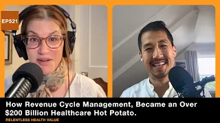 RCM Why Revenue Cycle Management Is Healthcare s 200B Hot Potato With Andrew Tsang EP521