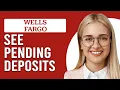 How To See Pending Deposits Wells Fargo How To Check Pending Deposits Wells Fargo
