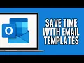 How To Save Lot Of Time With Email Templates In Outlook 2024