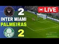 Inter Miami 2 vs 2 Palmeiras | FULL MATCH RECAP \u0026 HIGHLIGHTS 🔥⚽ | Full Match \u0026 Full match simulation