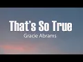 Download Lagu Gracie Abrams - That’s So True (Lyrics)