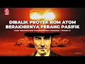 Download Lagu KISAH HANCURNYA HIROSHIMA \u0026 BERAKHIRNYA PERANG PASIFIK🔥Series Perang Pasifik Eps. 19