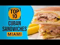 Top 10 Best Cuban Sandwiches in Miami