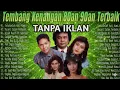 Lagu Tembang Kenangan 80an 90an Terbaik | Kumpulan lagu lawas Indonesia Terpopuler 80an 90an Tanpa Iklan