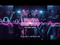 Lagu I Wanna See You Tali Mix 2025 | D Jay Siyam X DJ Marwen | Best EDM Remix | Party Dance Mashup 