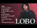 Lobo Greatest Hits Full Album 2025 - The Best of LOBO - Best Songs Collection #lobo