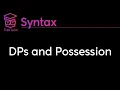 Syntax DP Hypothesis and Possessive Structure