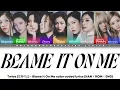 Download Lagu TWICE (트와이스) - Blame It On Me  | Color coded lyrics (HAN | ROM | ENG)