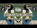Download Lagu DJ WAKTU KU KECIL - DJ TEMBAK TEMBAK DOR DOR DOR VIRAL TIKTOK TERBARU MIXTAPE