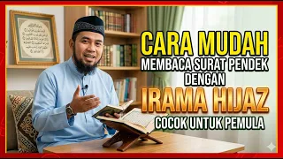 CARA MUDAH Membaca Surat Pendek dengan Irama Hijaz (LANGSUNG BISA!)