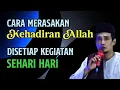 Download Lagu KH. MUKHLASON ROSYID 💥 CARA MERASAKAN KEHADIRAN ALLAH SAAT KEGIATAN SEHARI HARI