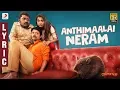 Lagu Monster - Anthimaalai Neram Lyric | SJ Suryah, Priya BhavaniShankar, Justin Prabhakaran, Nelson