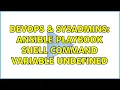 DevOps SysAdmins Ansible playbook shell command variable undefined