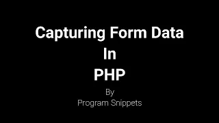 Capturing Form Data In PHP