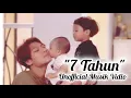 Leslar Family  -  TUJUH TAHUN (Unofficial Musik Vidio)