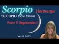 SCORPIO HOROSCOPE Your NEW MOON Nov 19 2025