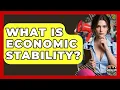 What Is Economic Stability - Socialism Explained