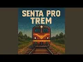 Lagu SENTA PRO TREM