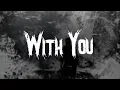 Linkin Park - With You / Lyrics