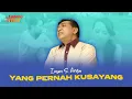 Download Lagu Imam S Arifin - Yang Pernah Ku Sayang (Official Music Video)