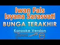 Download Lagu Iwan Fals x Isyana Sarasvati - Bunga Terakhir (Karaoke) by GMusic
