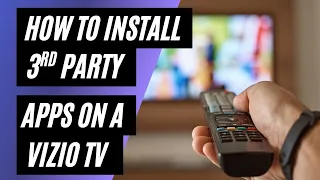 How to Install 3rd Party Apps on a Vizio Smart TV Step-by-Step Guide