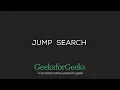 Jump Search GeeksforGeeks