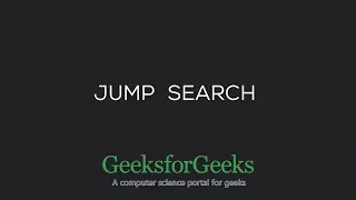 Jump Search GeeksforGeeks