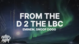 Eminem Snoop Dogg From The D 2 The LBC Lyrics  Eminem Snoop Dogg From The D 2 The LBC Lyrics