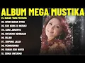 Lagu MEGA MUSTIKA Nostalgia 70an 80an Full Album Terbaik😱😱