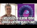 Download Lagu I RELEASED AN ALBUM TODAY | But should anybody really care?