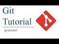 Git branch List create or delete branches Git Tutorial