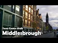 Middlesbrough Town Centre Walk Let s Walk 2020