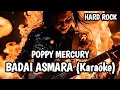 Lagu Poppy Mercury - BADAI ASMARA (KARAOKE)