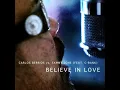 Download Lagu Carlos Berrios vs. Sammy Zone (Feat. C-Bank) - Believe In Love (L'amour East Extended)