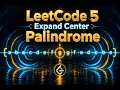 LeetCode 5 Longest Palindromic Substring in less than 5 minutes Expand Around Center
