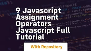 9 javascript assignment operators javascript full tutorial