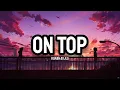 Karan Aujla - On Top (Lyrics)