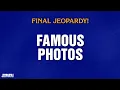 Famous Photos Final Jeopardy JEOPARDY
