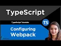 Configuring Module Bundler for Demo App TypeScript Tutorial