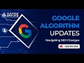 Mastering Google Algorithm Updates Navigating SEO Changes for Success in 2024