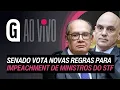 Lagu 🔴AO VIVO | Senado vota novas regras para impeachment de ministros do STF