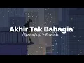 Download Lagu Akhir Tak Bahagia [ speed up song's + reverb]