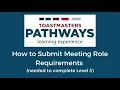 How to Submit Meeting Role Requirements in Pathways Toastmasters Level 3 completion