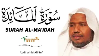 سورة المائدة بصوت الشيخ عبد الرشيد علي صوفي 