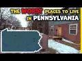 The 10 Worst Places to Live in Pennsylvania