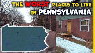 The 10 Worst Places to Live in Pennsylvania